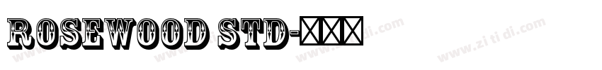 Rosewood Std字体转换
